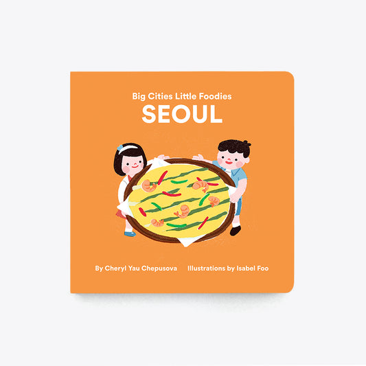 Big Cities Little Foodies: Seoul (English)