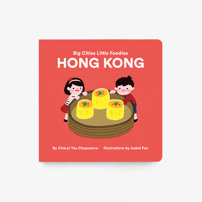 Big Cities Little Foodies: Hong Kong (English)